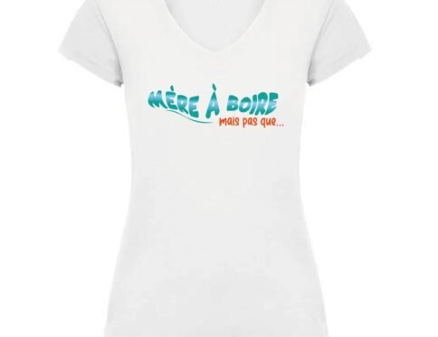 T-shirt d&rsquo;allaitement Mère à boire mais pas que… » »