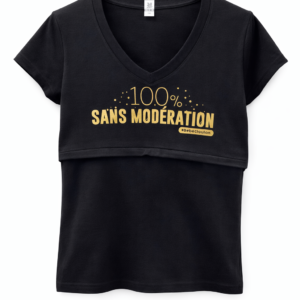 T-shirt d'allaitement 100% Sans modération »»